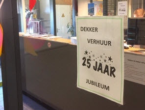 Dekker Verhuur 1 april 2019 .... viert 25 jarig bestaan!