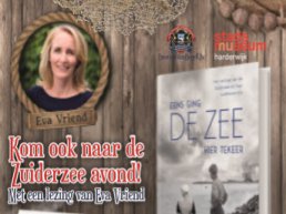 AFGELAST - Zuiderzee avond in Harderwijk met schrijfster Eva Vriend