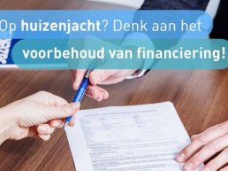 Nieuws van De Hypotheker: Op huizenjacht? Denk aan het voorbehoud van financiering! 